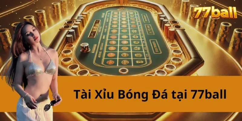 Cược Tài Xỉu Bóng Đá